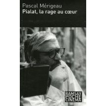 Pialat, La Rage Au Coeur