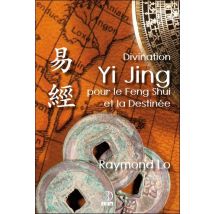 Divination Yi Jing Pour Le Feng Shui Et La Destinée
