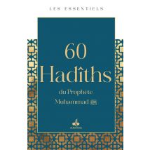 60 Hadîths Du Prophète Muhammad