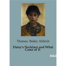 Daisy's Necklace And What Came Of It
