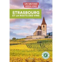 Un Grand Week-end : Strasbourg Et La Route Des Vins