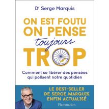 On Est Foutu, On Pense Toujours Trop