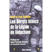 Les Berets Blancs De La Legion En Indochine