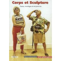 Corps Et Sculpture : Traces, Moulages Et Empreintes