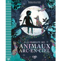A La Poursuite Des Animaux Arc-en-ciel