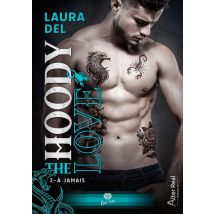 The Hoody Love Tome 2 : À Jamais