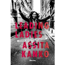 Leading Ladies - Prendre Votre Part De Pouvoir