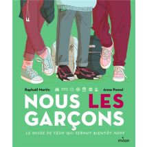 Nous, Les Garçons - Le Guide De Ceux Qui Seront Bientôt Ados