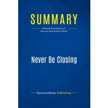 Summary: Never Be Closing : Review And Analysis Of Hurson And Dunne's Book