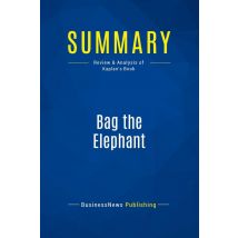 Summary: Bag The Elephant : Review And Analysis Of Kaplan's Book