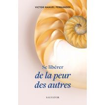 Se Libérer De La Peur Des Autres