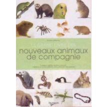 Le Grand Livre Des Nouveaux Animaux De Compagnie