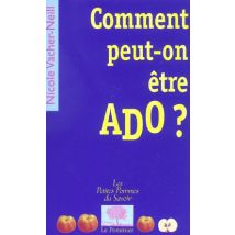 Comment Peut-on Etre Ado ?