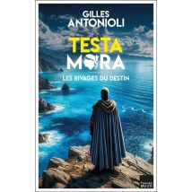 Testa Mora : Les Rivages Du Destin