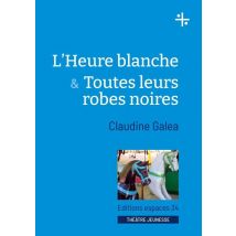 L'Heure Blanche - Toutes Leurs Robes Noires