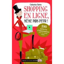 Shopping En Ligne, Même P@s Peur ! 100 Astuces D?internautes Pour Des Achats Malins