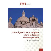 Les Migrants Et La Religion Dans La France Contemporaine