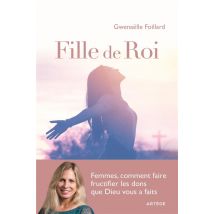 Filles De Roi : Femmes, Comment Faire Fructifier Les Dons Que Dieu Vous A Faits