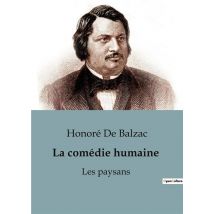 La Comédie Humaine : Les Paysans : Les Paysans