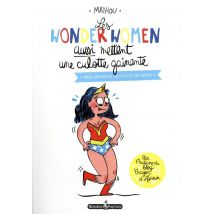 Les Wonderwomen Aussi Mettent Une Culotte Gainante