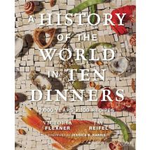 A History Of The World In 10 Dinners