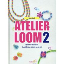 Atelier Loom T.2 - Bijoux Extraordinaires