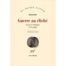 Guerre Au Cliché - Essais Et Critiques (1971-2000)