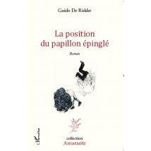 La Position Du Papillon Epingle - Roman