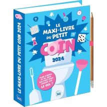 Le Maxi Livre Du Petit Coin 2024, Almanach Des Wc