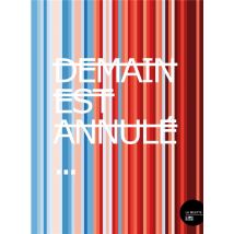 Demain Est Annulé : De L'Art Et Des Regards Sur La Sobriété