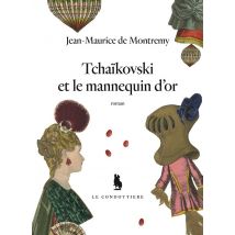 Tchaïkovski Et Le Mannequin D'Or