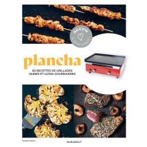 Plancha : 60 Recettes De Grillades Saines Et Ultra-gourmandes