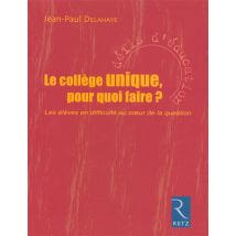 Le Collège Unique, Pour Quoi Faire ?
