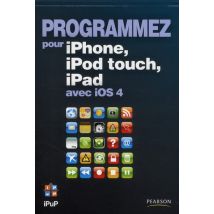 Programmez Pour Iphone, Ipod Touch, Ipad Avec L'Ios 4.00