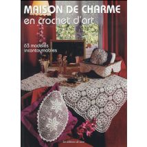 Maison De Charme En Crochet D'Art - 63 Modèles Incontournables