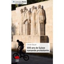 500 Ans De Suisse Romande Protestante