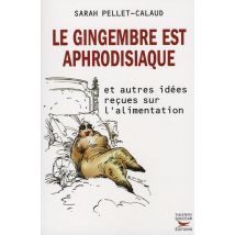Le Gingembre Est Aphrodisiaque