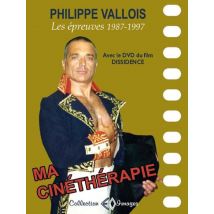 Ma Cinéthérapie : Avec Le Dvd Du Film dissidence