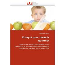 Eduque Pour Devenir Gourmet