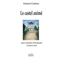 Le Castel Animé Pour Orchestre D'Harmonie (conducteur)