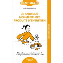 C'Est Malin Poche : Je Fabrique Moi-même Mes Produits D'Entretien