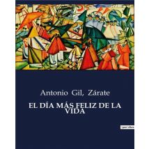 El Día Más Feliz De La Vida