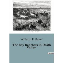 The Boy Ranchers In Death Valley