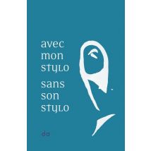 Avec Mon Stylo : Sans Son Stylo
