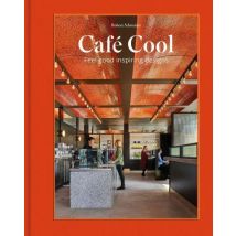 Café Cool : Feel-good Inspiring Designs