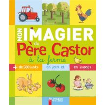 Mon Imagier Du Pere Castor A La Ferme.