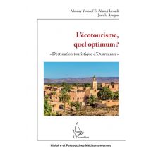 L'Écotourisme, Quel Optimum ? Destination Touristique D'Ouarzazate