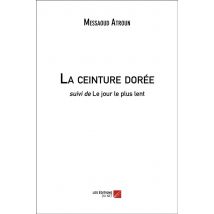 La Ceinture Dorée - Le Jour Le Plus Lent