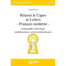 Réussir Le Capes De Lettres - Français Moderne