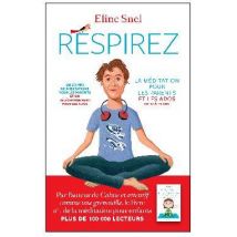 Respirez - La Méditation Pour Les Parents Et Les Ados De 12 À 19 Ans